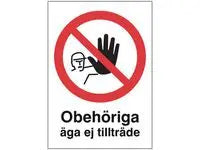 Skylt Obehöriga äga ej tillträde A4 Alu - Primmeshiper
